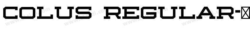 Colus Regular字体转换 Colus Regular字体转换